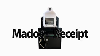 MadocReceipt　～非接触セルフ式検温＆ラベル発行システム～
